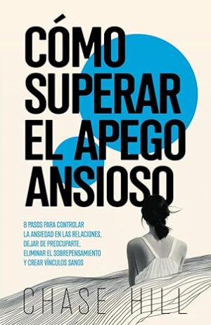 8 pasos para controlar la ansiedad en las relaciones